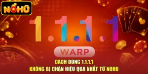 Cách Dùng 1.1.1.1 Không Bị Chặn