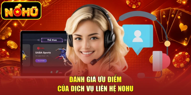 Đánh giá ưu điểm của dịch vụ liên hệ NOHU