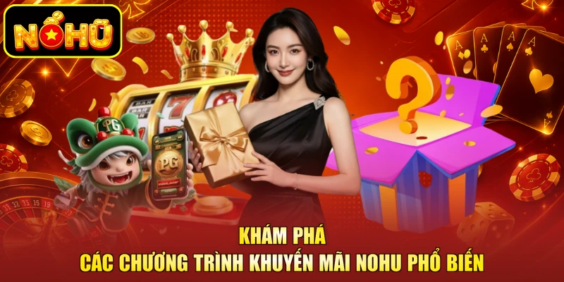 Khám phá các chương trình khuyến mãi NOHU phổ biến