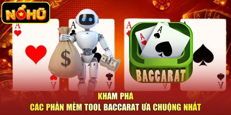 Tool Baccarat Là Gì - Phần Mềm Tra Cứu Khi Tham Gia Cá Cược 3 Khám phá các phần mềm tool Baccarat ưa chuộng nhất