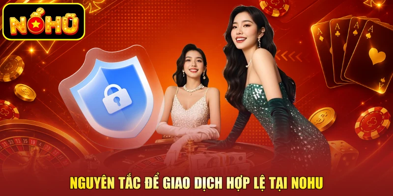 Nguyên tắc để giao dịch hợp lệ tại NOHU