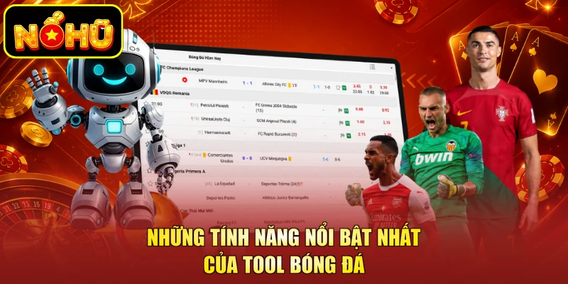 Tool Bóng Đá Là Gì - Giải Pháp Tối Ưu Hiệu Quả Cược 2 Những tính năng nổi bật nhất của tool bóng đá