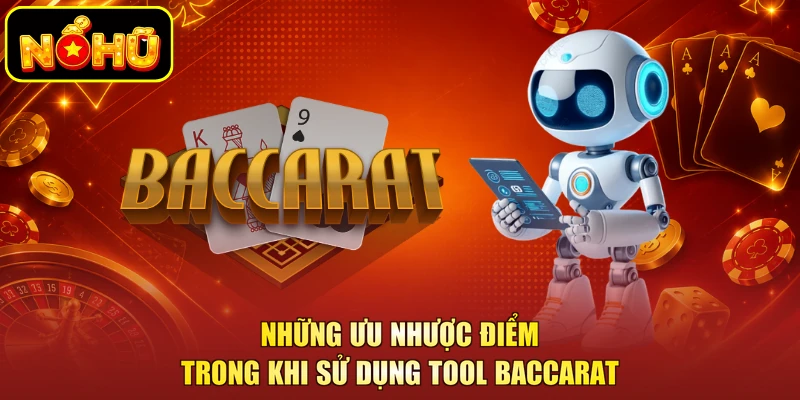 Tool Baccarat Là Gì - Phần Mềm Tra Cứu Khi Tham Gia Cá Cược 2 Những ưu nhược điểm trong khi sử dụng tool Baccarat là gì