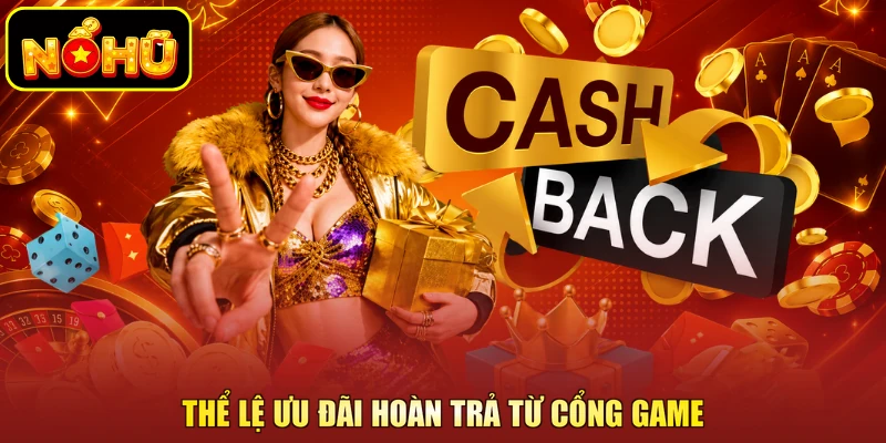 Thể lệ ưu đãi hoàn trả từ cổng game
