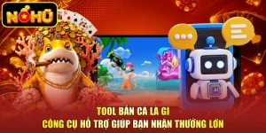 Tool Bắn Cá Là Gì - Công Cụ Hỗ Trợ Giúp Bạn Nhận Thưởng Lớn