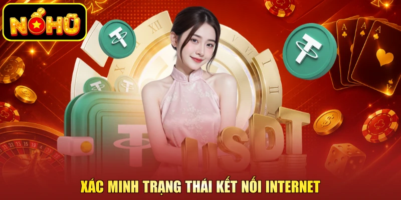Xác minh trạng thái kết nối Internet